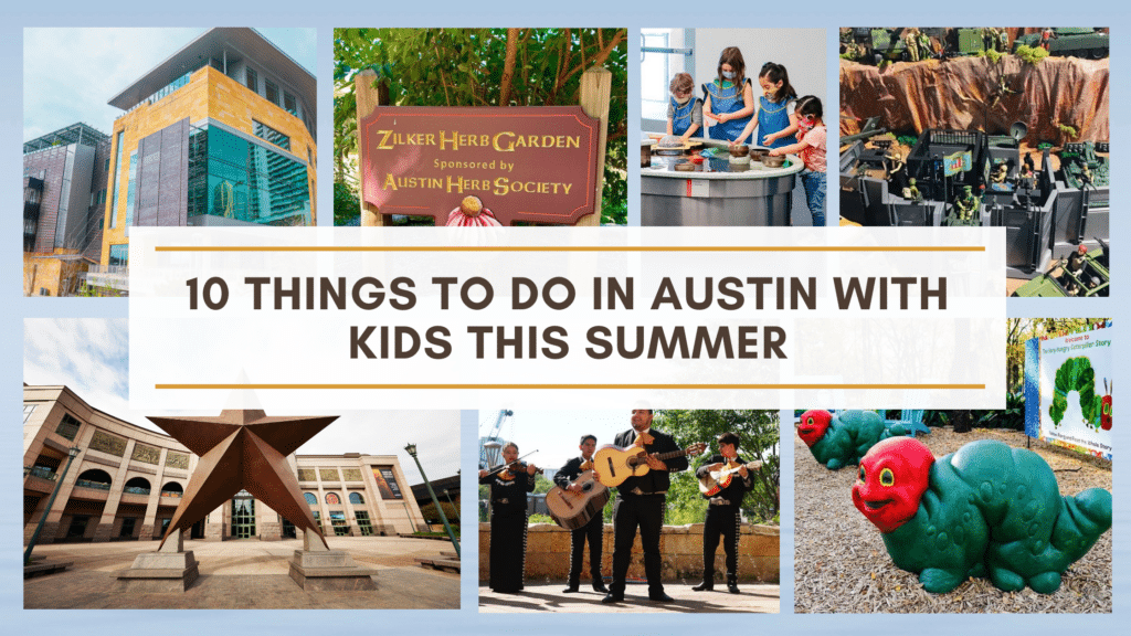 10 Things to do in Austin with Kids this Summer